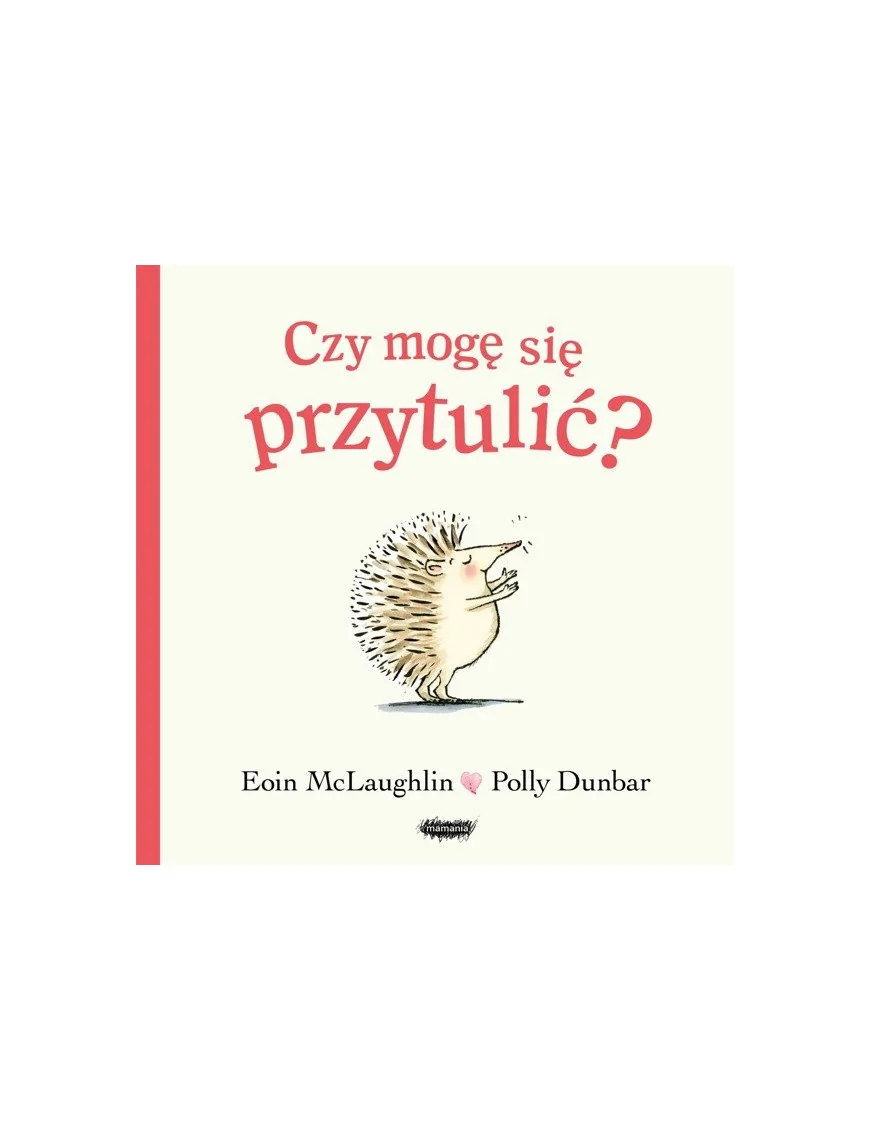 Mamania, Czy mogę się przytulić?
