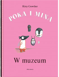 Wydawnictwo Dwie Siostry, Poka i Mina. W muzeum