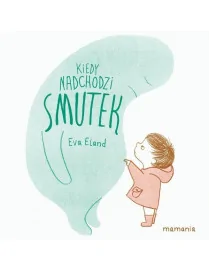 Mamania, Kiedy nadchodzi smutek